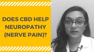 CBD OIL FOR NEUROPATHY (NERVE PAIN)