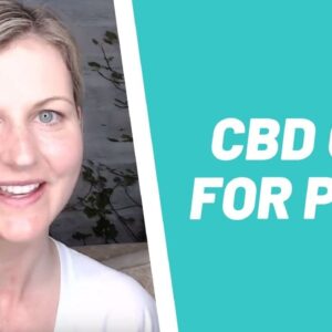 CBD Oil for Pain and Chronic Pain - Dr Dani Gordon