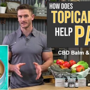 How Does Topical CBD Help Pain and Inflammation? CBD Balm and Cream