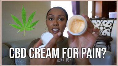 HOW I USE CBD FOR MY BODY PAIN | CBD JOINT/ BODY CREAM