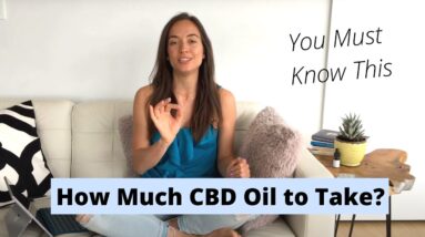How much CBD oil should I take? - Everything you need to know!