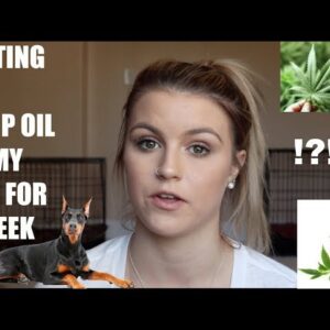 TESTING OUT HEMP OIL ON MY DOG FOR A WEEK