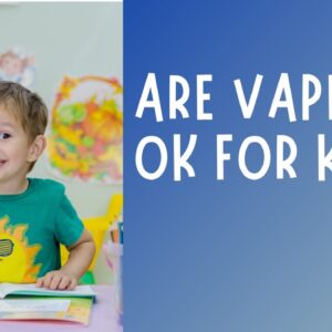 Are CBD pens (vape pens) ok for kids?
