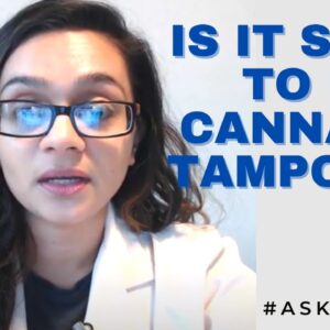 Safe to use cannabis tampons?